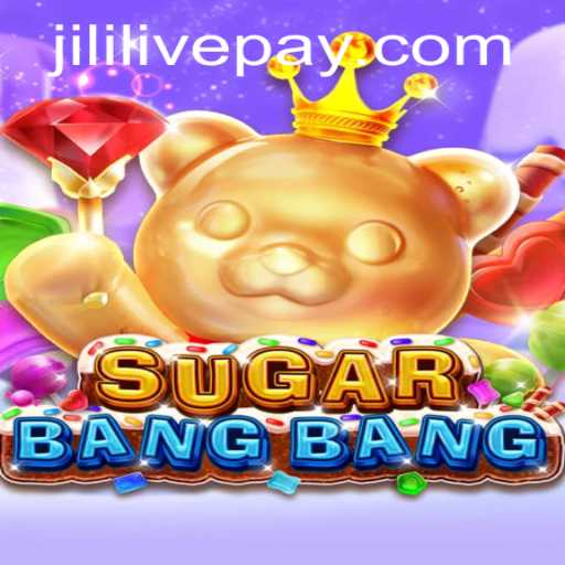 Exploring SUGARBANGBANG: The Exciting World of Jililive Gaming